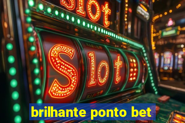 brilhante ponto bet